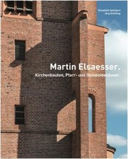 Martin Elsaesser: Kirchenbauten, Pfarr- und Gemeindehäuser. Spitzbart, Elisabeth