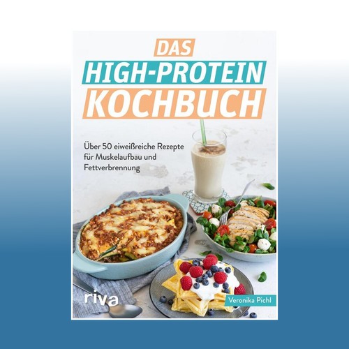 Das high protein kochbuch - das, high-protein-kochbuch