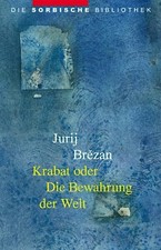 Krabat oder Die Bewahrung der