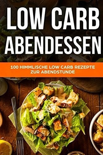 Low carb abendessen - low, abendessen: