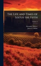 The Life and Times of Sixtus