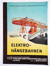 Elektro Hängebahnen VEB Schwermaschinen Verlade u Transportanlagen Leipzig 1955
