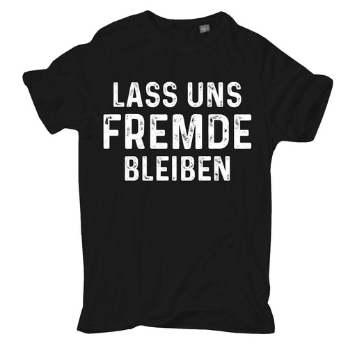 Shirt lass uns fremde - lass,