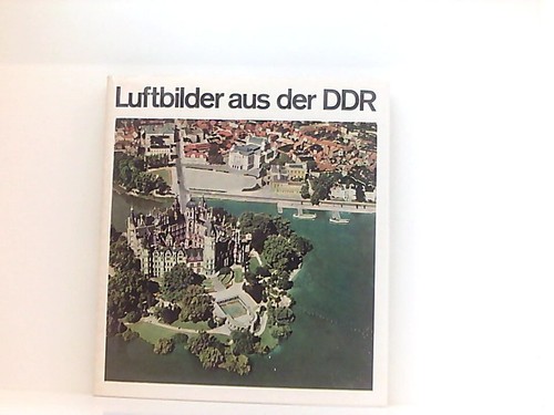 Luftbilder aus der ddr - luftbilder,