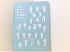 Weiter. Denken. Ordnen. Gestalten: Mutige Gedanken zu den Fragen unserer Zeit mu