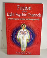 Mantak chia fusion - of, the