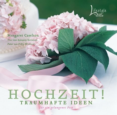 Hochzeit traumhafte ideen - hochzeit!:,