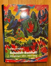 Schmidt- Rottluff. Oldenburger Jahre 1907 - 1912 von Gerhard Wietek