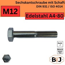 M12 DIN-931 A4 Fkl.80 Sechskantschraube mit Schaft  ISO 4014 Maschienenschraube