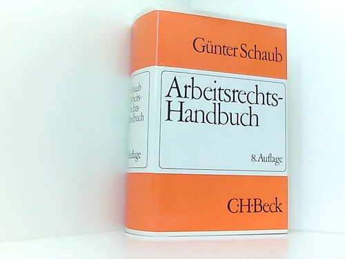 Arbeitsrechts handbuch - arbeitsrechts-,