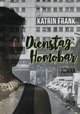 Dienstag: Homobar von Frank, Katrin | Buch | Zustand gut
