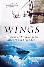 Wings A History of Aviation from Kites to the Space Age Tom D Crouch Taschenbuch