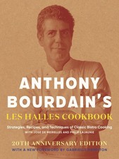 Anthony Bourdain's Les Halles Cookbook ~ Anthony Bourdain ~  9781582341804