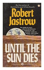 Jastrow, Robert Until The Sun