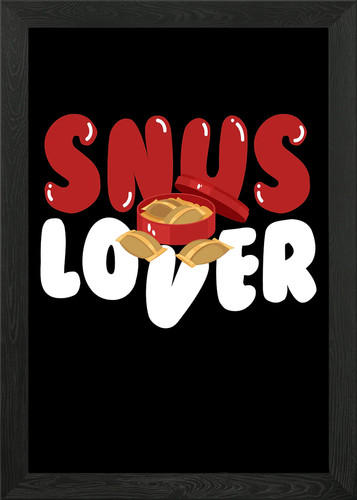 Snus liebhaber gerahmtes - snus,