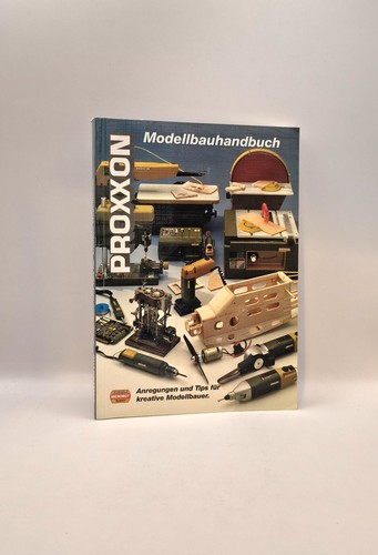 Proxxon modellbauhandbuch - proxxon,