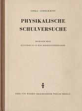 Physikalische Schulversuche, Sechster Teil, Einführung in die Elektrizitätslehre