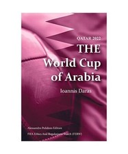 Qatar 2022. The world cup of Arabia, Daras, Ioannis