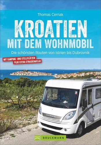 Kroatien mit dem - wohnmobil, die