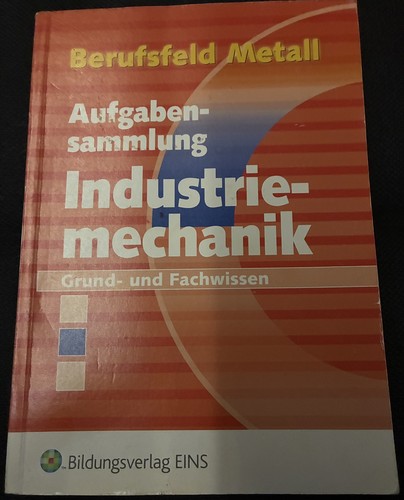 Industriemechanik grund und - industriemechanik,