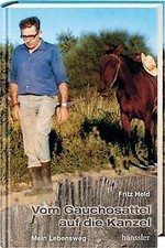 Vom Gauchosattel auf die Kanzel: Mein Lebensweg von Held... | Buch | Zustand gut