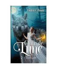 Clair de Lune: Torture, Victoire Aimée