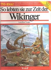 So lebten sie zur Zeit der