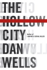 Dan wells the - hollow, city