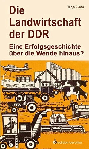 Die landwirtschaft der ddr - die,