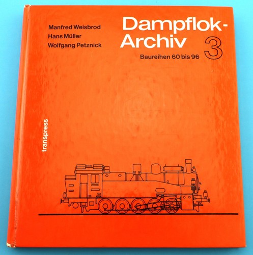 Dampflok archiv baureihen - 3.,