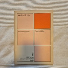Wissensspeicher: Erste Hilfe von Walter Schär, 1983 VEB Verlag Volk und Gesundh.