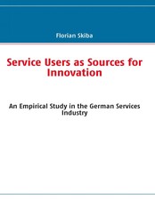 Service Users as Sources for Innovation Florian Skiba Taschenbuch 444 S. 2010