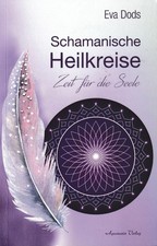 Eva Dods - Schamanische Heilkreise (TB) 2017 neuwertiger Zustand !
