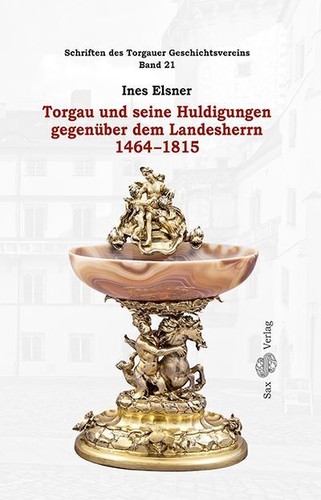 Torgau und seine - , huldigungen