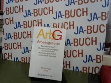 Arbeitsgesetze ArbG: mit den wichtigsten Bestimmungen, zum Arbeitsverhältnis, Kü