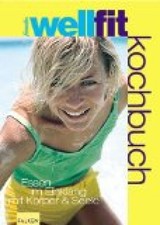 wellfit-Kochbuch : Essen im