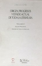 ORIGIN, FORTSCHRITTE UND AKTUELLER ZUSTAND DER GESAMTEN LITERATUR. BAND 1 ANDRES JUAN
