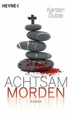 Achtsam morden: Roman von