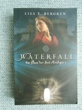 *** WATERFALL ~ IM FLUSS DER ZEIT ~ TRILOGIE 1 ~ LISA T. BERGREN ~ FRANCKE BUCH