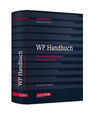WP Handbuch: Wirtschaftsprüfung und Rechnungslegung