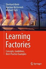 Learning Factories: Concepts, Guidelines, Best-Practice Examples Buch Springer