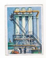 24/567 SAMMELBILD RAFFINIERUNG DES ÖLS - DESTILLATIONSANLAGE BENZIN HERSTELLUNG