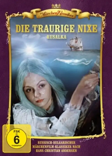 Die traurige nixe rusalka - die, nixe-rusalka