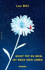 Nicht tot zu sein, ist noch