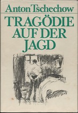 Anton Tschechow Tragödie auf