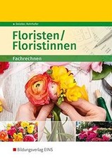 Floristen / Floristinnen: Fachrechnen: Schülerban... | Buch | Zustand akzeptabel
