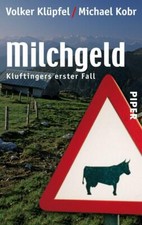 Milchgeld. Kommissar Kluftinger 01 von Michael Kobr und Volker Klüpfel (2005,...