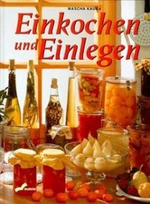 Einkochen und Einlegen von Kauka, Mascha | Buch | Zustand sehr gut