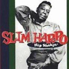 Harpo,Slim - Hip
