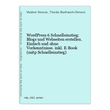 WordPress 6 Schnelleinstieg: Blogs und Webseiten erstellen. Einfach und ohne Vor